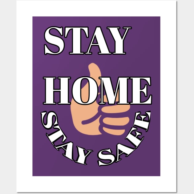 Stay home stay safe Wall Art by Abdo Shop